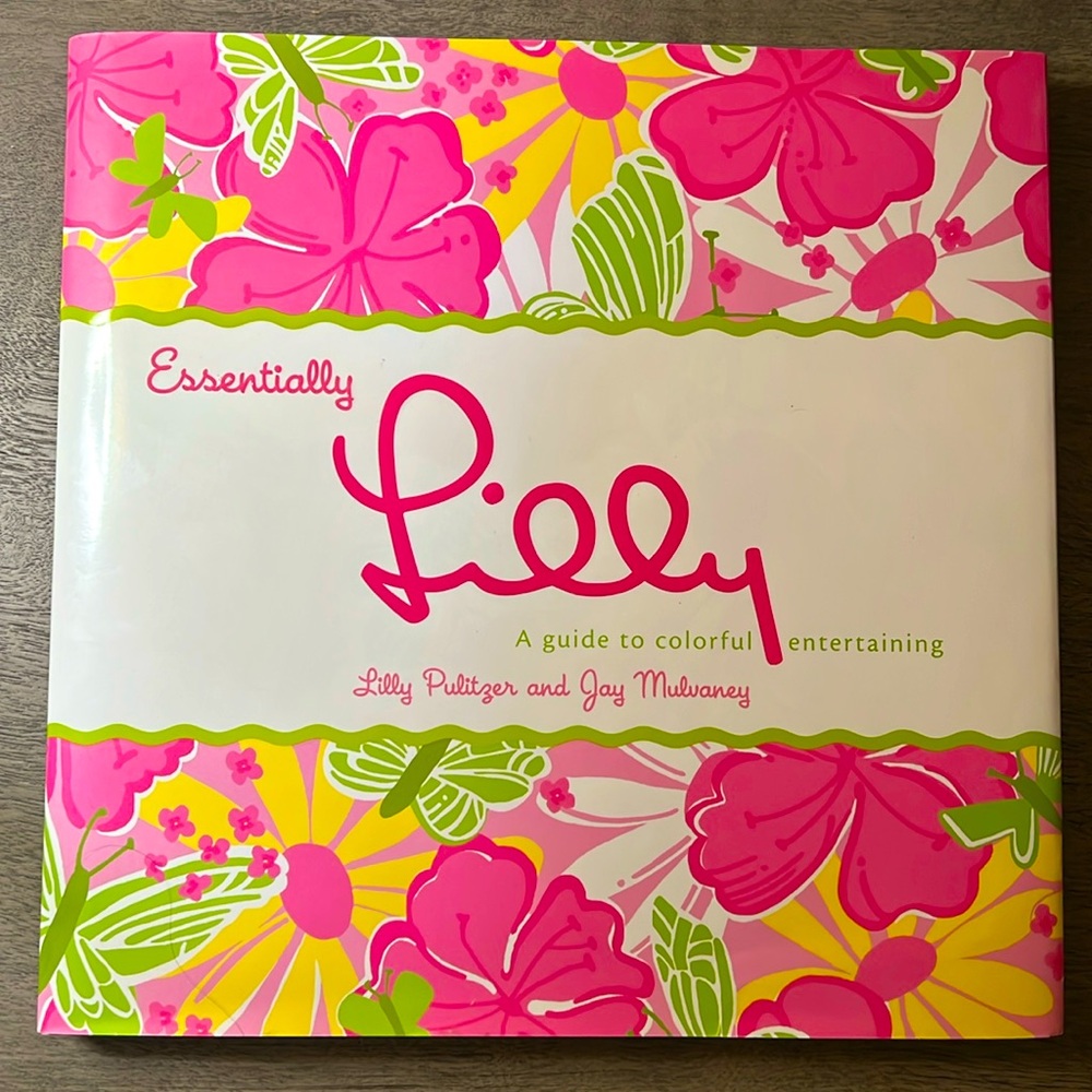 Essentially Lilly A guild to colorful entertaining